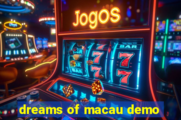 dreams of macau demo